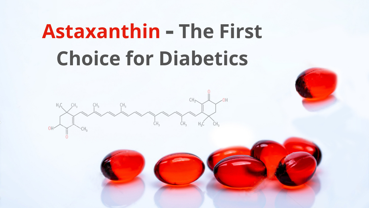 Astaxanthin The First Choice for Diabetics Herb bio (Herbal Extract